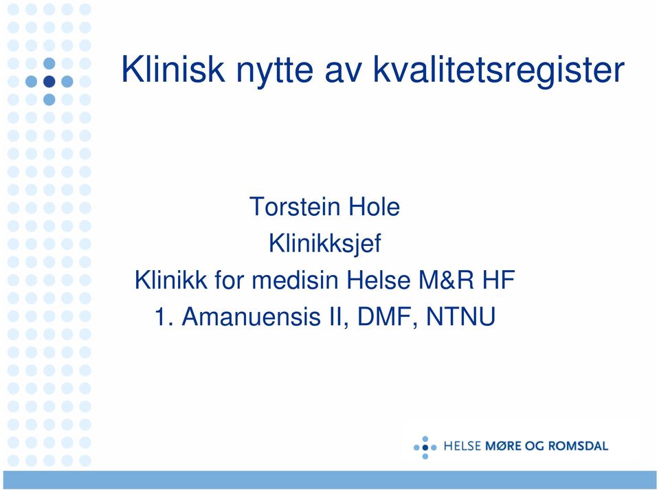 Hole Klinikksjef Klinikk for