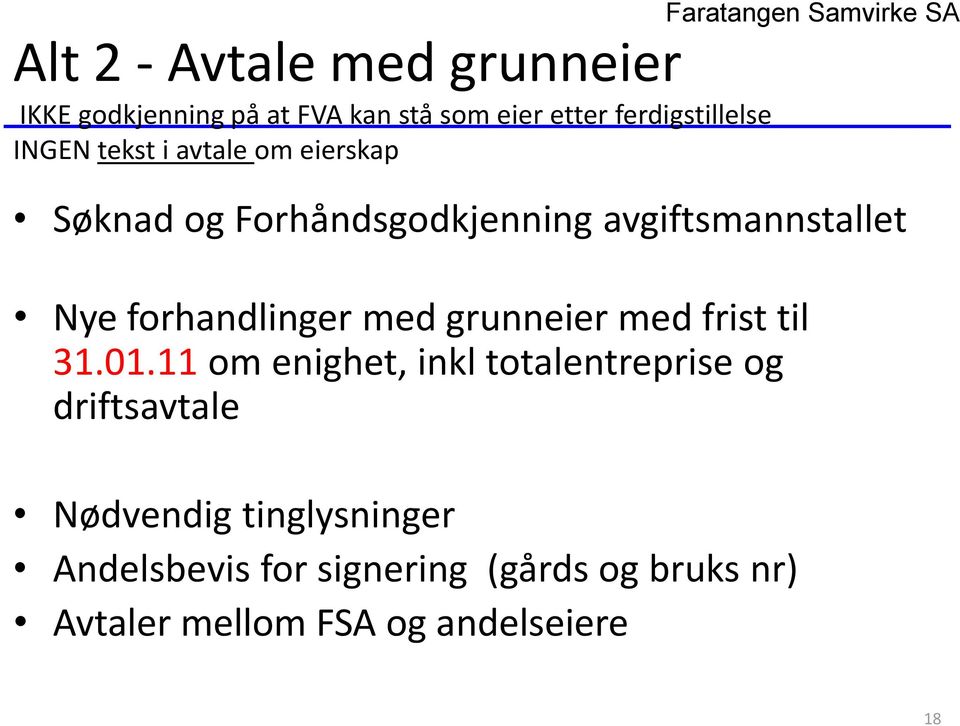 forhandlinger med grunneier med frist til 31.01.