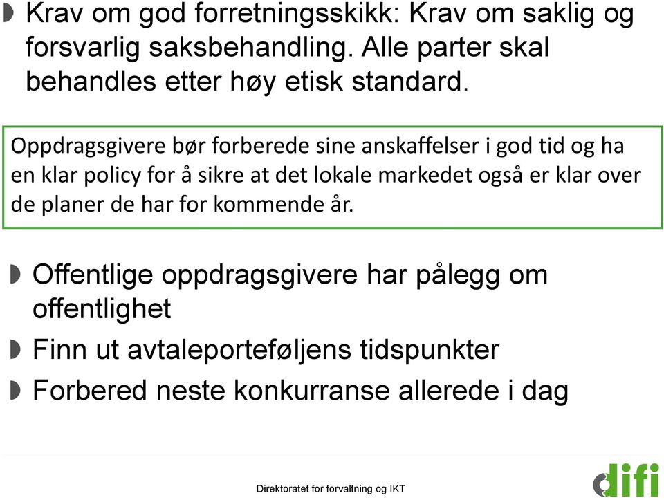 Oppdragsgivere bør forberede sine anskaffelser i god tid og ha en klar policy for å sikre at det lokale