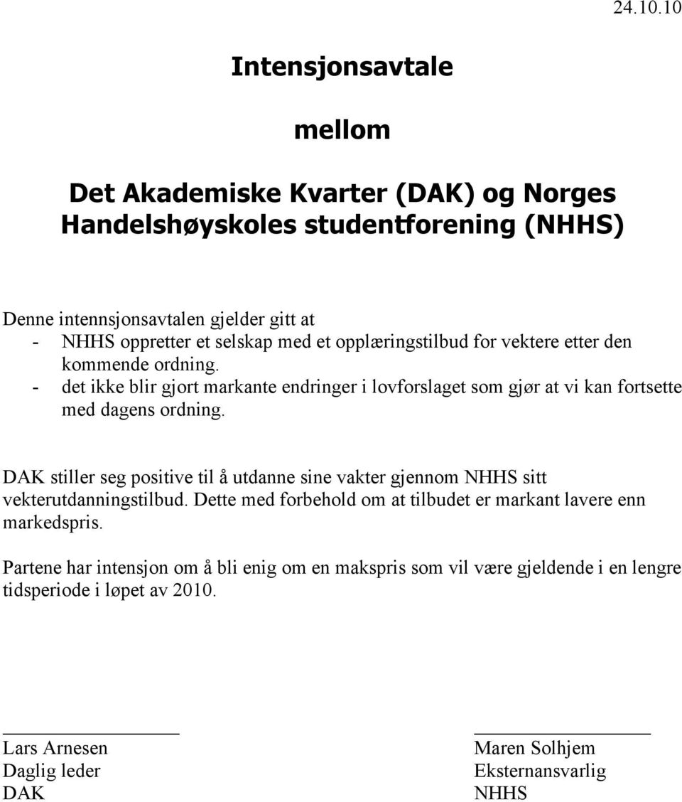 selskap med et opplæringstilbud for vektere etter den kommende ordning.