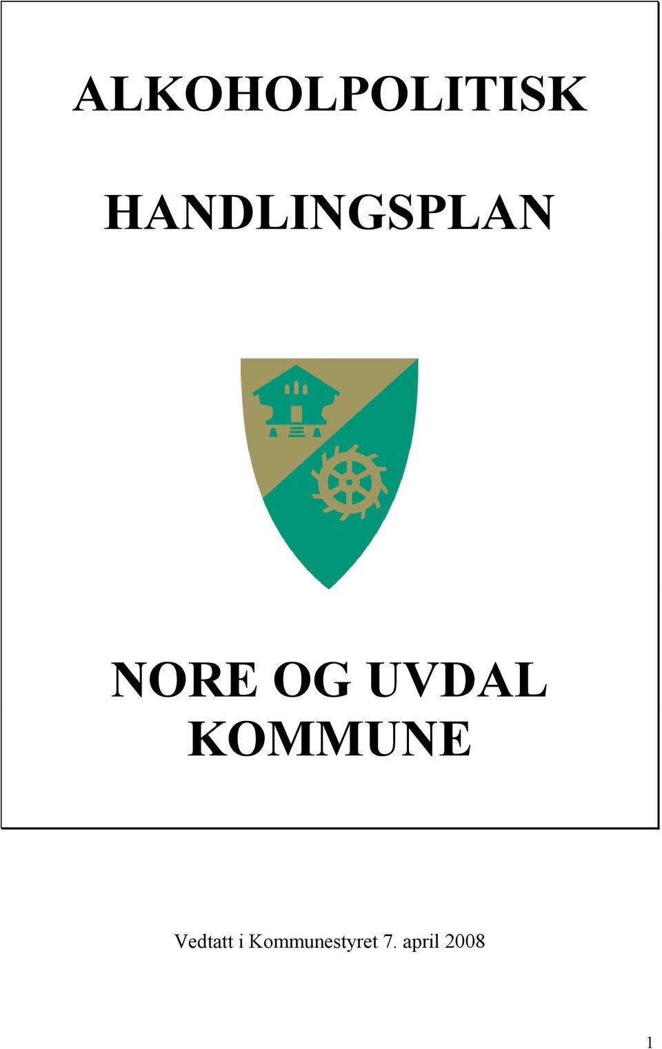 UVDAL KOMMUNE Vedtatt