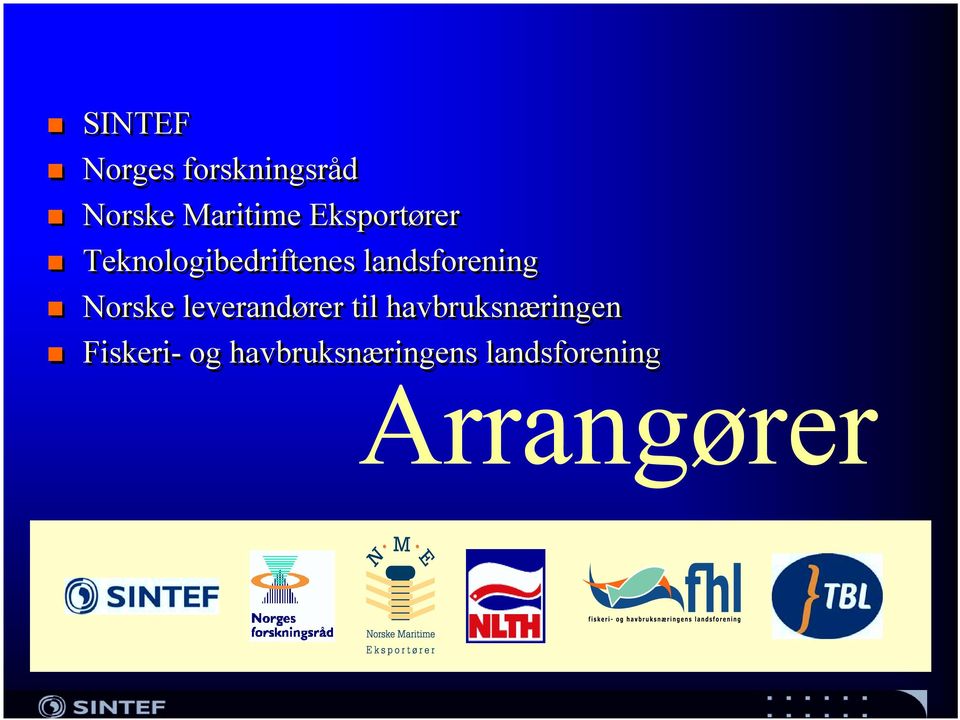 Teknologibedriftenes landsforening!