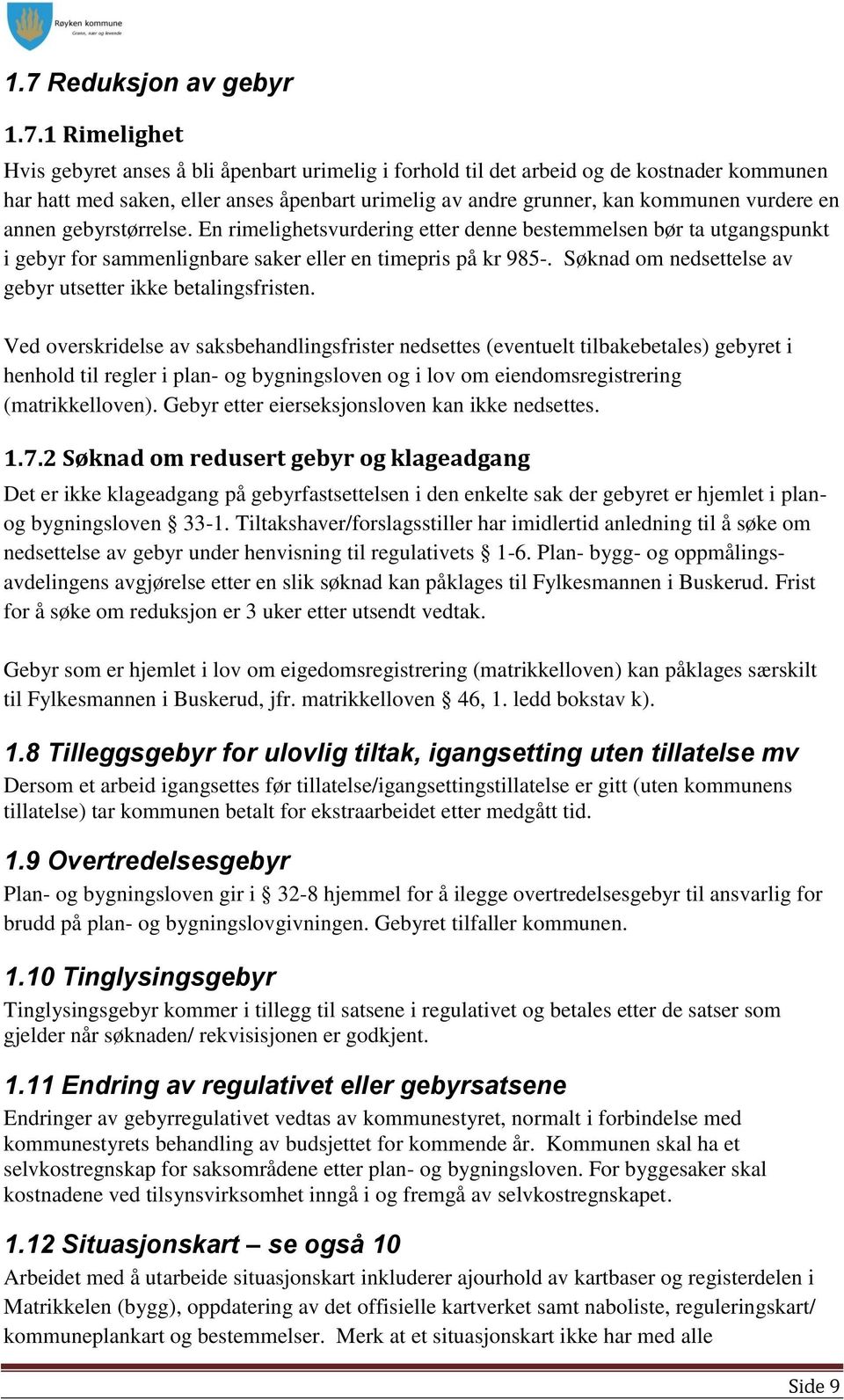 Søknad om nedsettelse av gebyr utsetter ikke betalingsfristen.