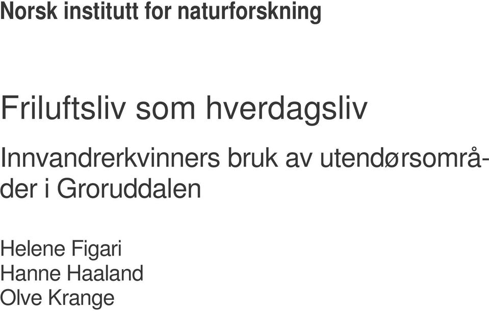 Innvandrerkvinners bruk av