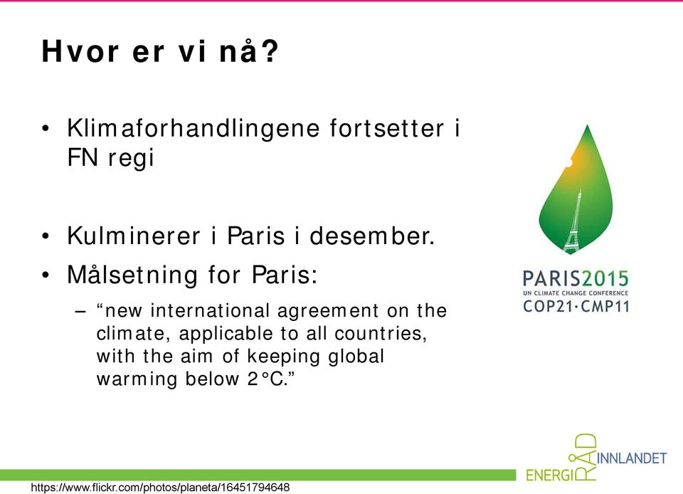 Målsetning for Paris: new international agreement on the climate,