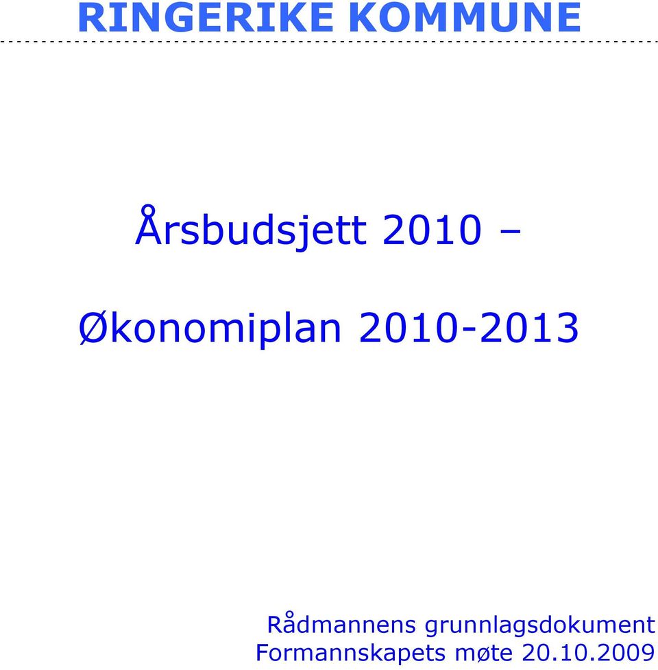 2010-2013 Rådmannens