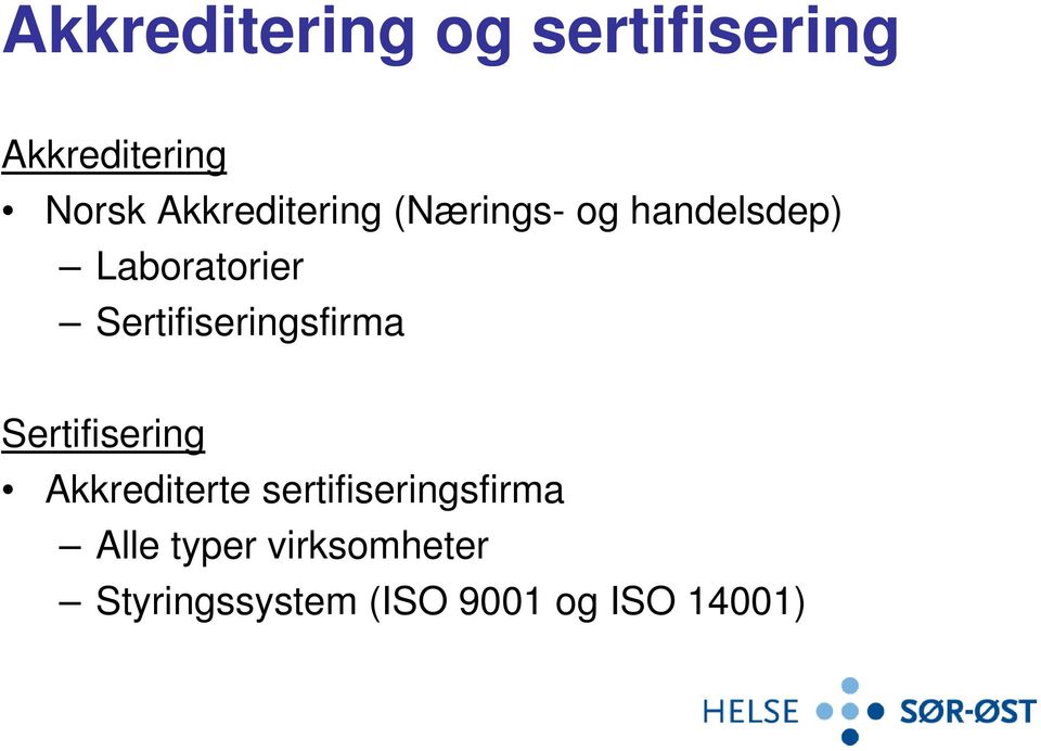 Sertifiseringsfirma Sertifisering Akkrediterte