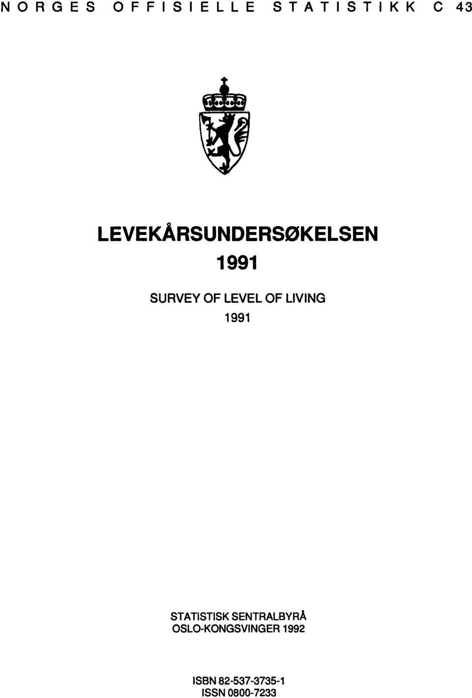 OF LIVING 1991 STATISTISK SENTRALBYRÅ