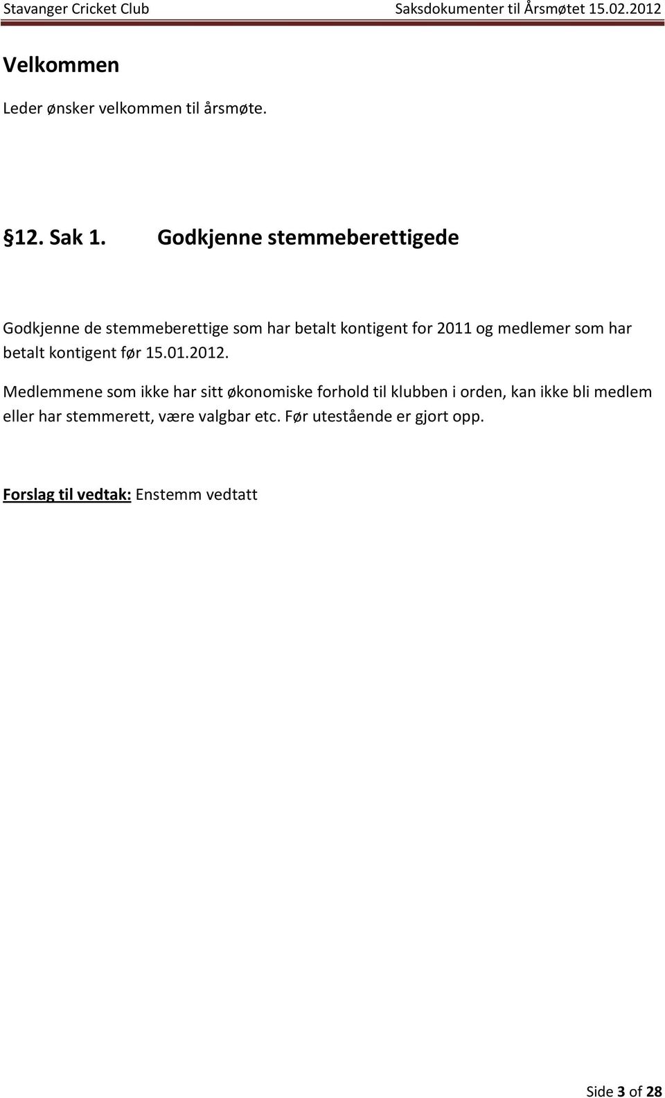 medlemer som har betalt kontigent før 15.01.2012.