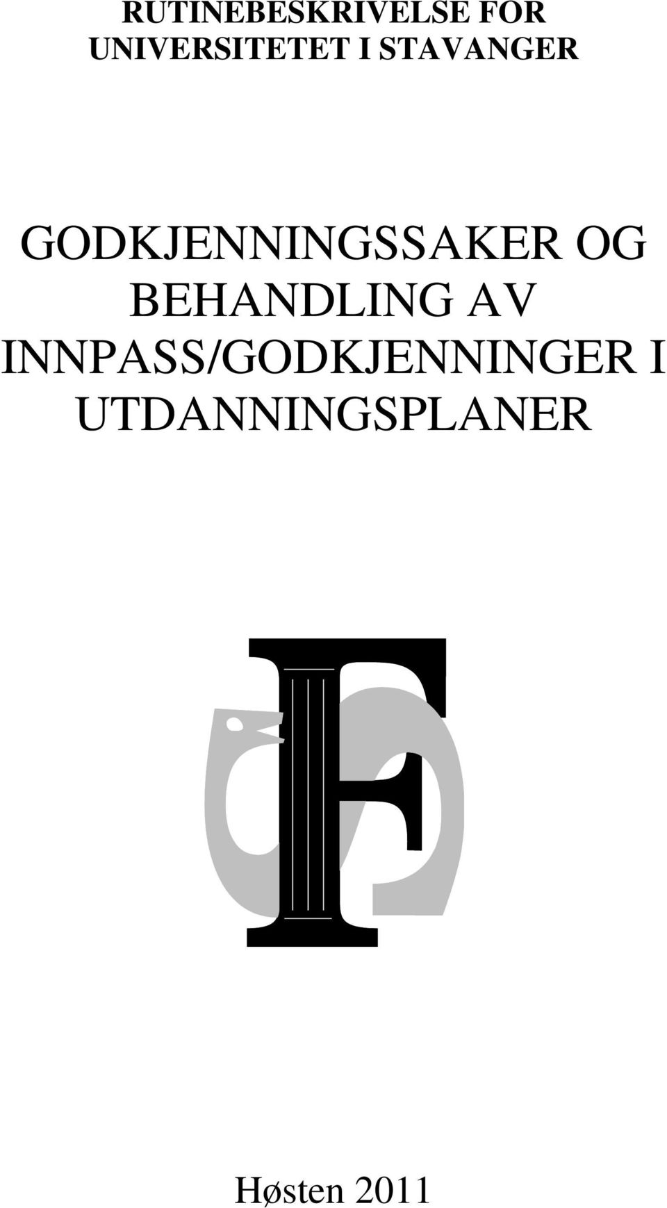 GODKJENNINGSSAKER OG BEHANDLING