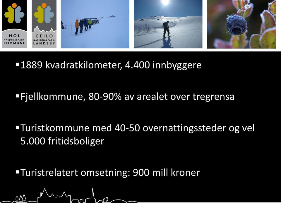 over tregrensa Turistkommune med 40-50