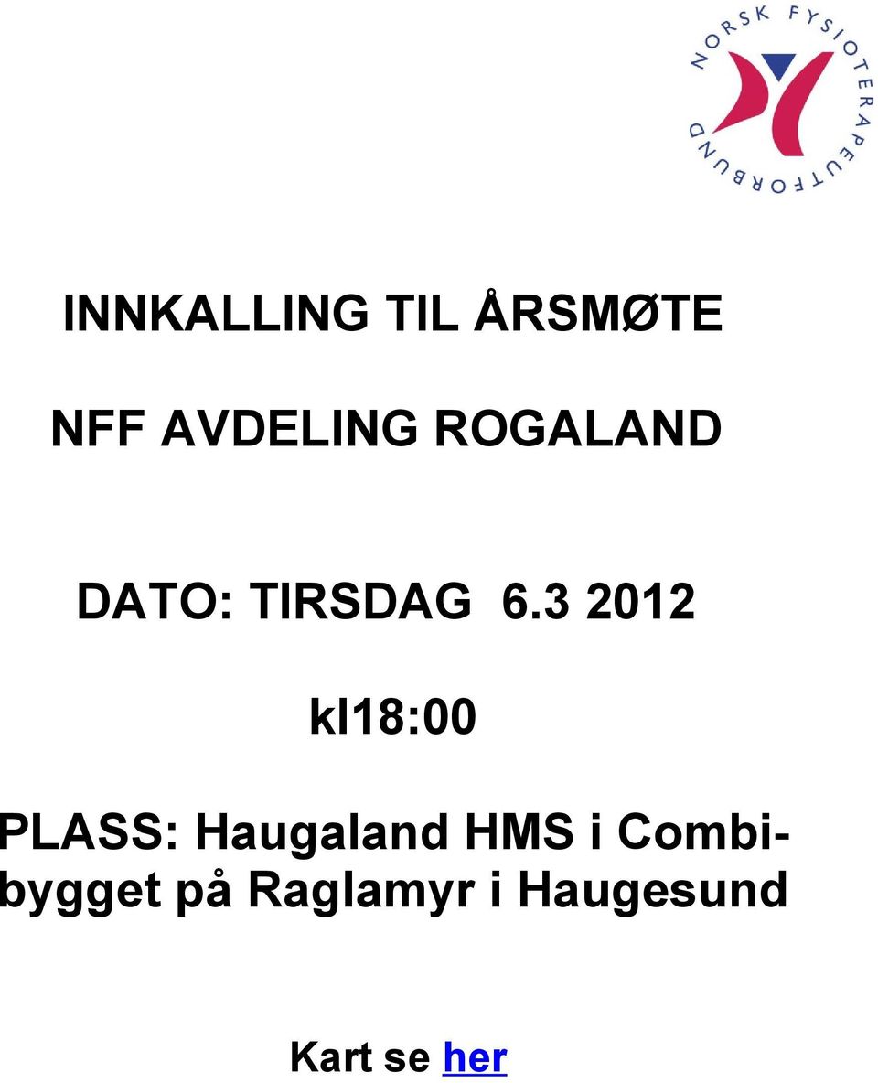 3 2012 kl18:00 PLASS: Haugaland HMS