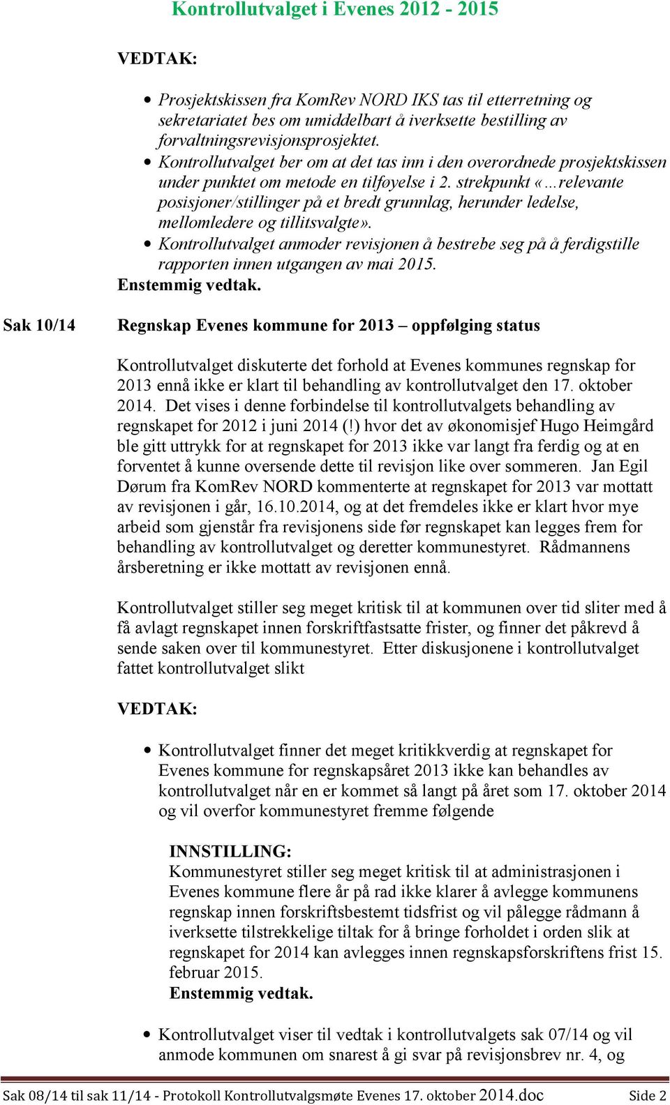 strekpunkt «relevante posisjoner/stillinger på et bredt grunnlag, herunder ledelse, mellomledere og tillitsvalgte».