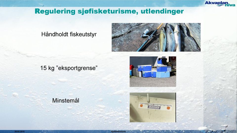 fiskeutstyr 15 kg