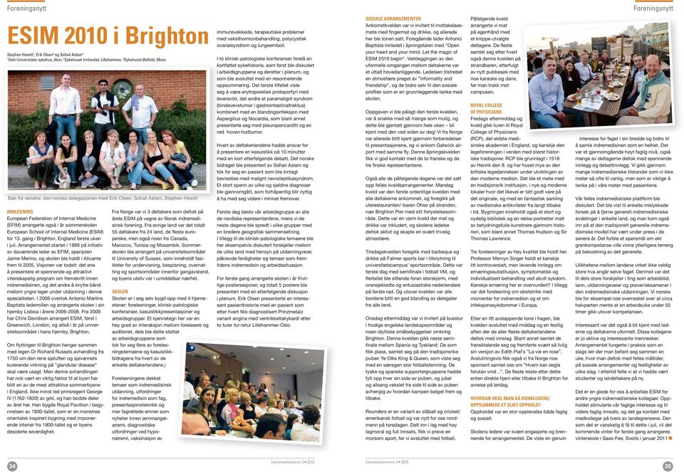 Internal Medicine (ESIM) for 13. gang i Brighton, England første uken i juli.