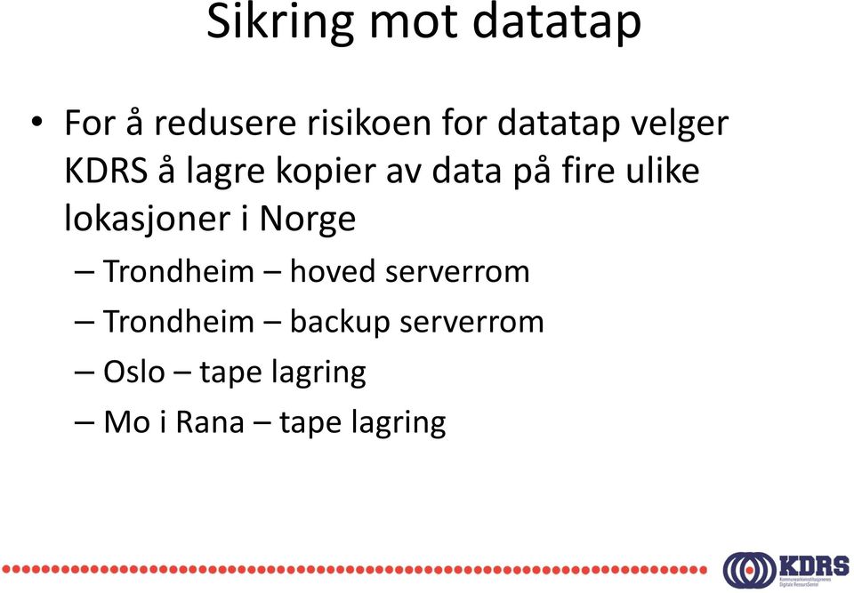 ulike lokasjoner i Norge Trondheim hoved serverrom