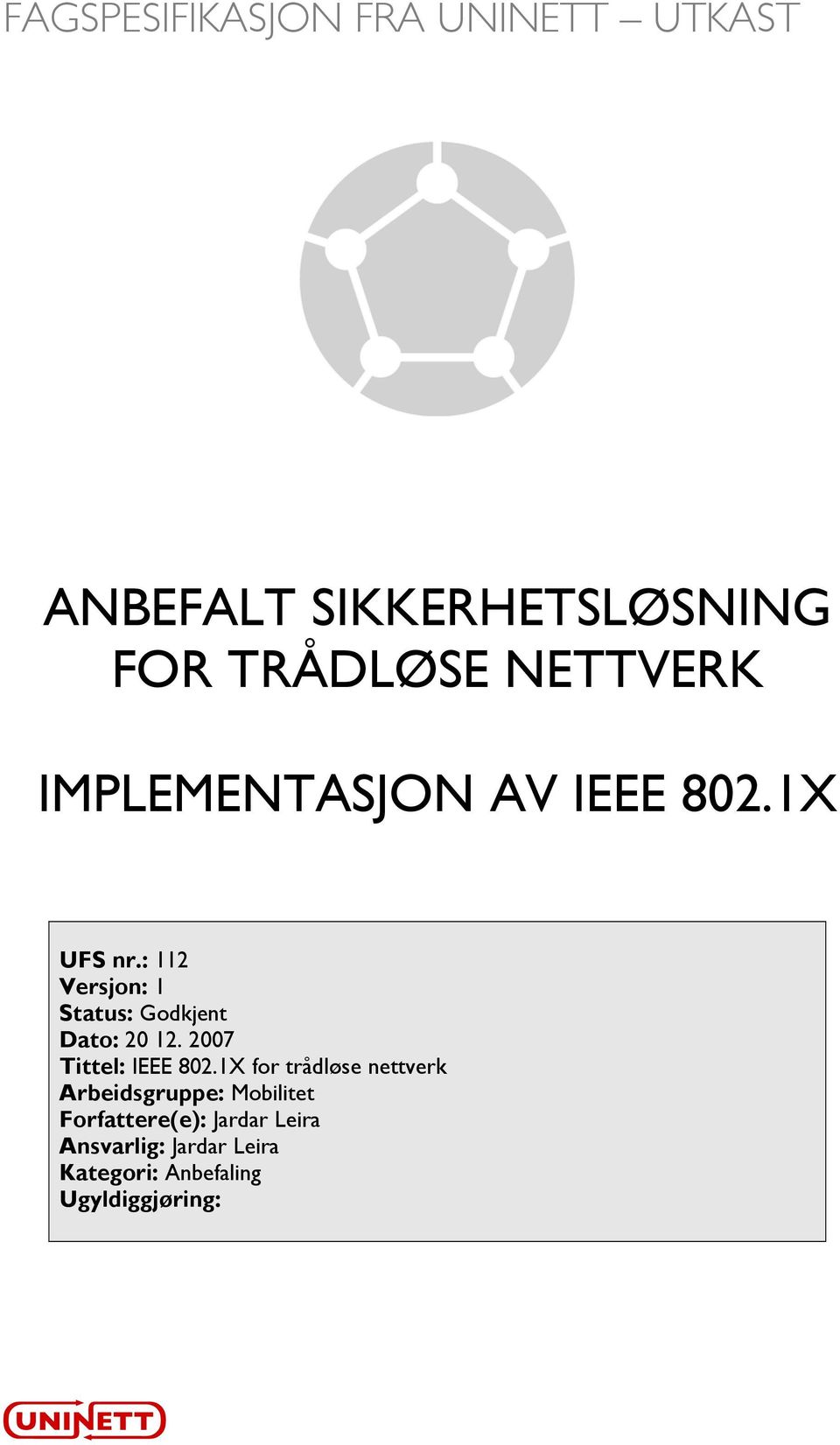 2007 Tittel: IEEE 802.