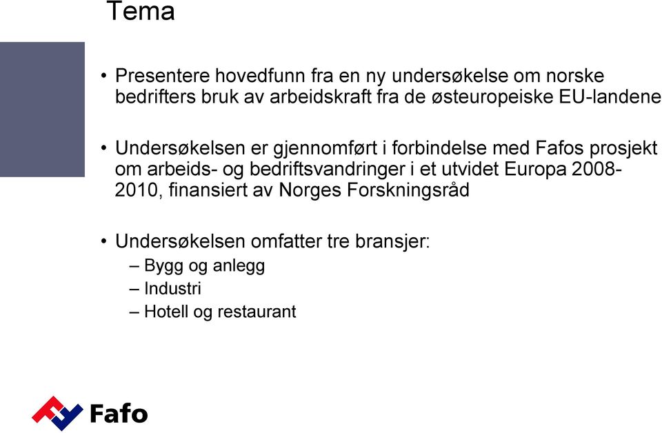 prosjekt om arbeids- og bedriftsvandringer i et utvidet Europa 2008-2010, finansiert av