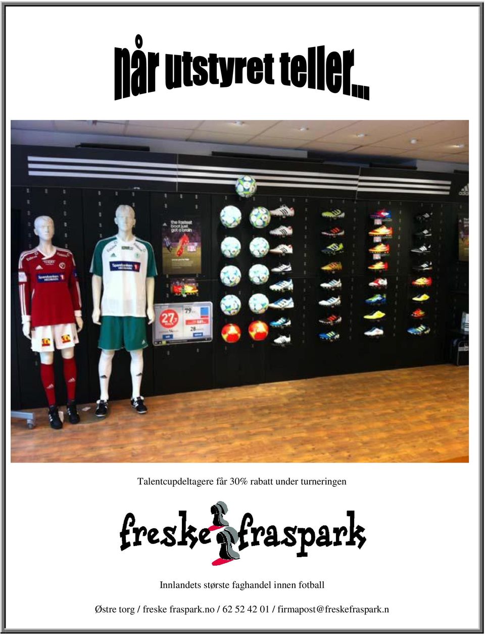 innen fotball Østre torg / freske fraspark.