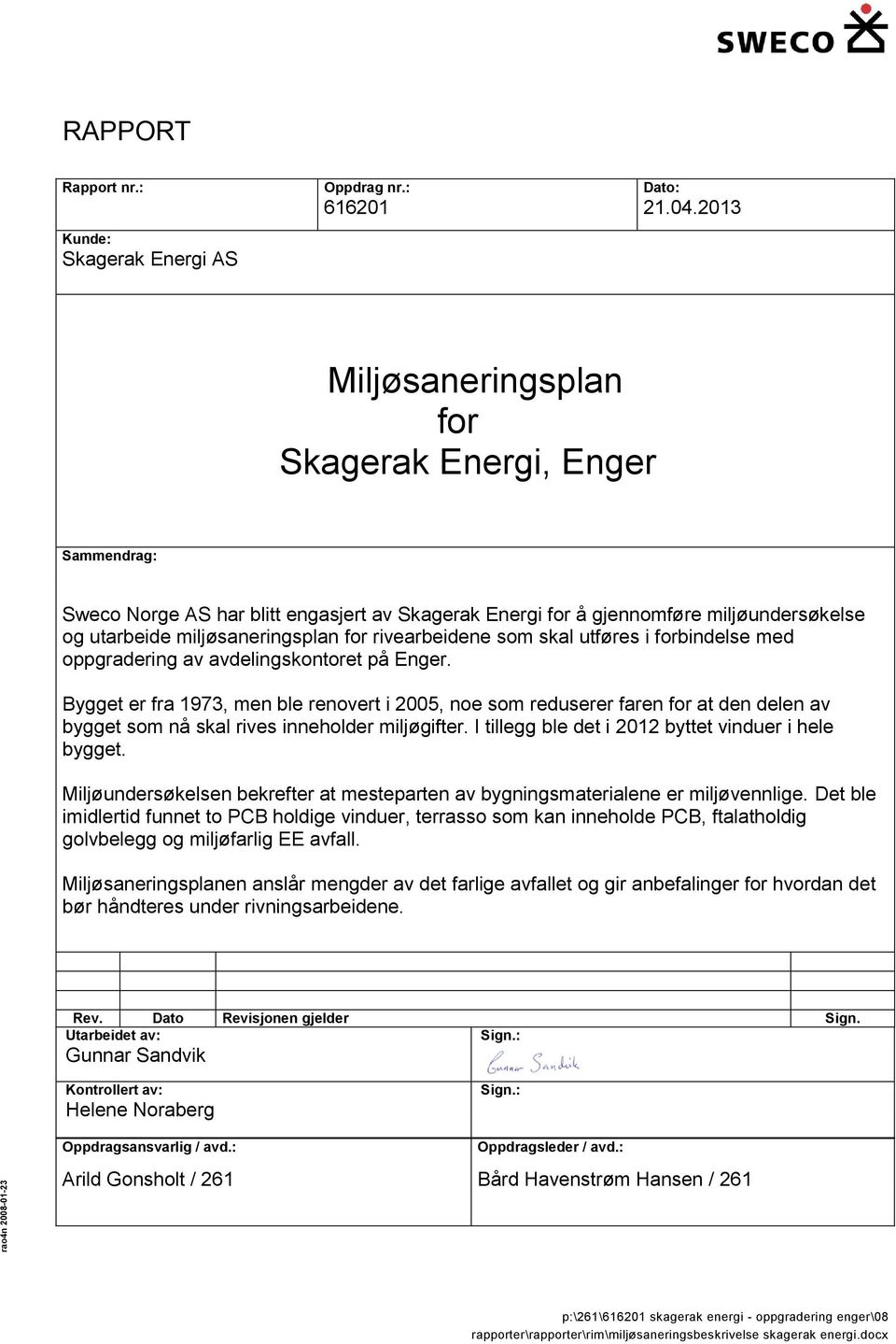 miljøsaneringsplan for rivearbeidene som skal utføres i forbindelse med oppgradering av avdelingskontoret på Enger.