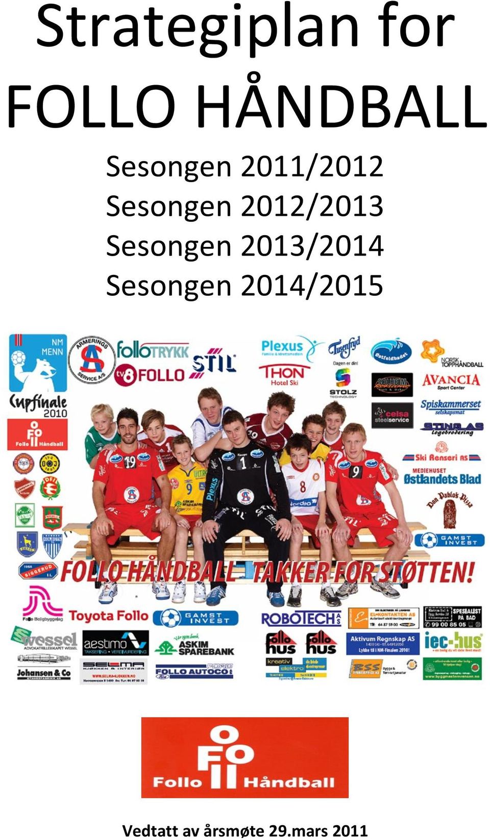 2012/2013 Sesongen 2013/2014