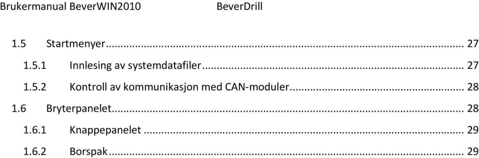 2 Kontroll av kommunikasjon med CAN moduler.