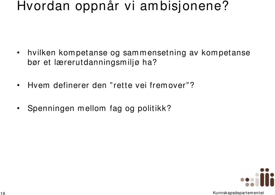 kompetanse bør et lærerutdanningsmiljø ha?