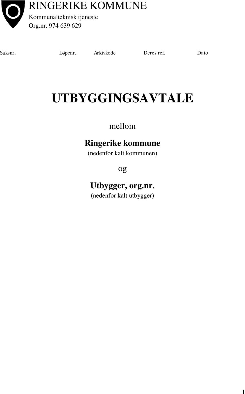 Dato UTBYGGINGSAVTALE mellom Ringerike kommune