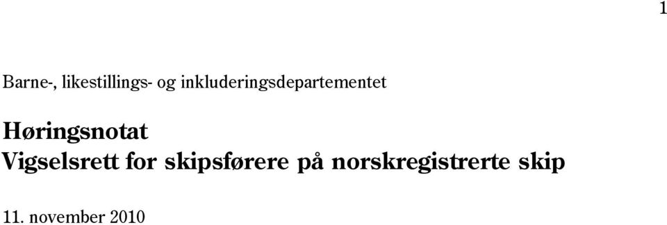 Høringsnotat Vigselsrett for