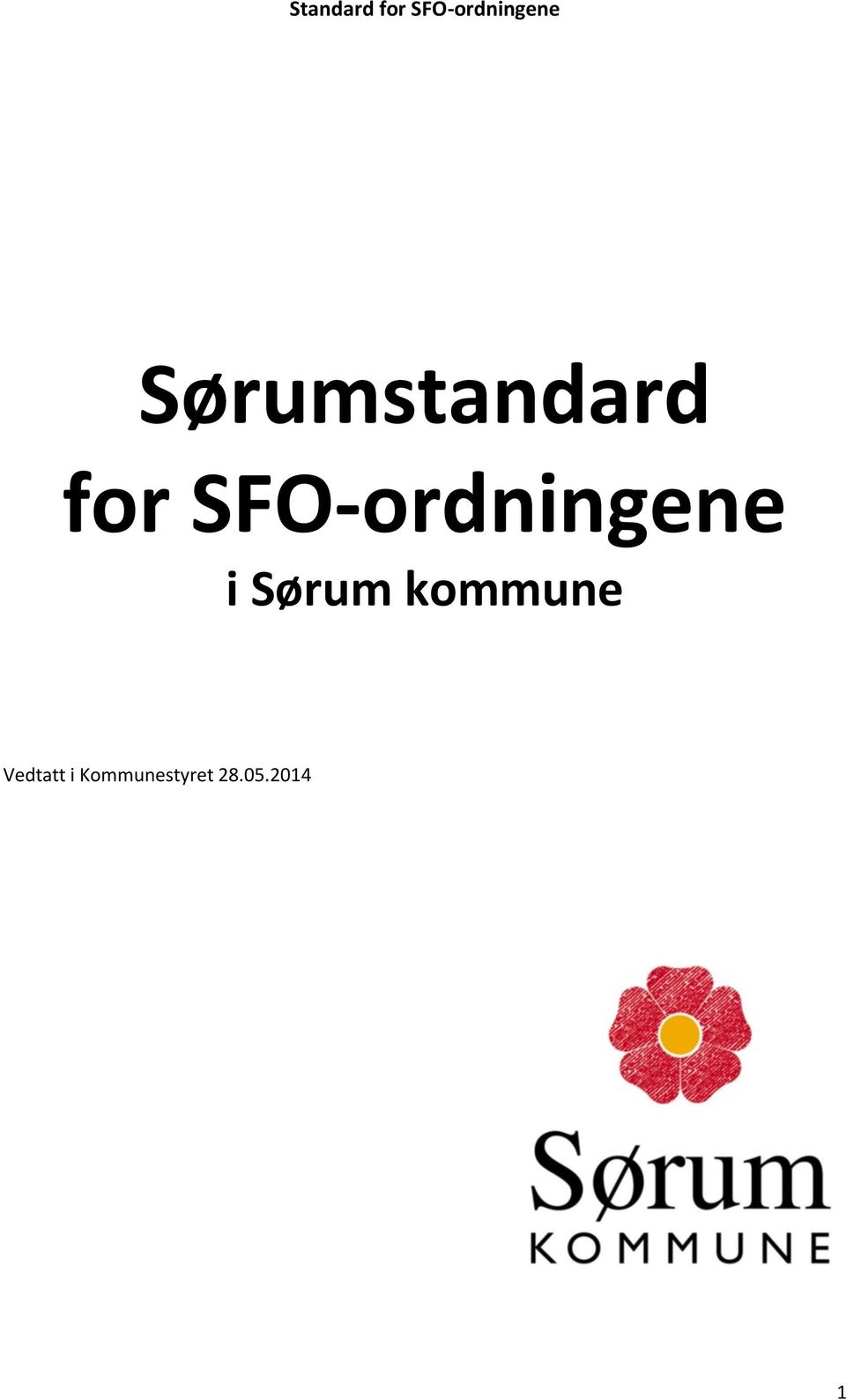 Sørum kommune Vedtatt