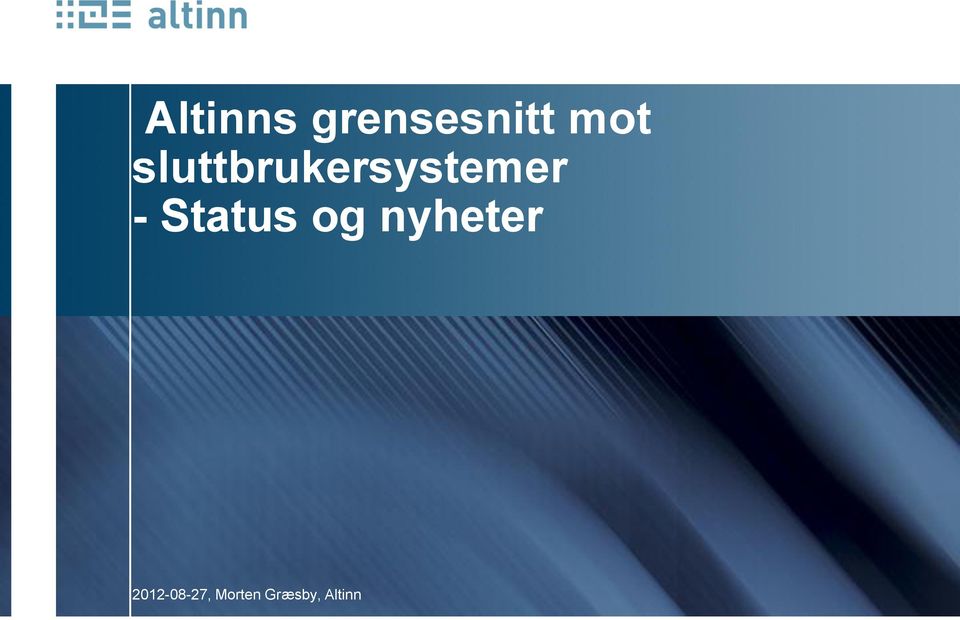 Status og nyheter