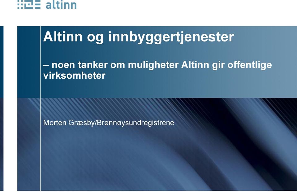 Altinn gir offentlige