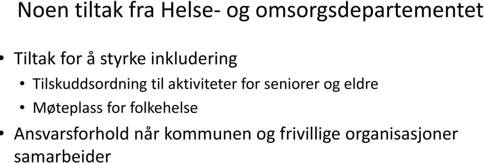 for seniorer og eldre Møteplass for folkehelse