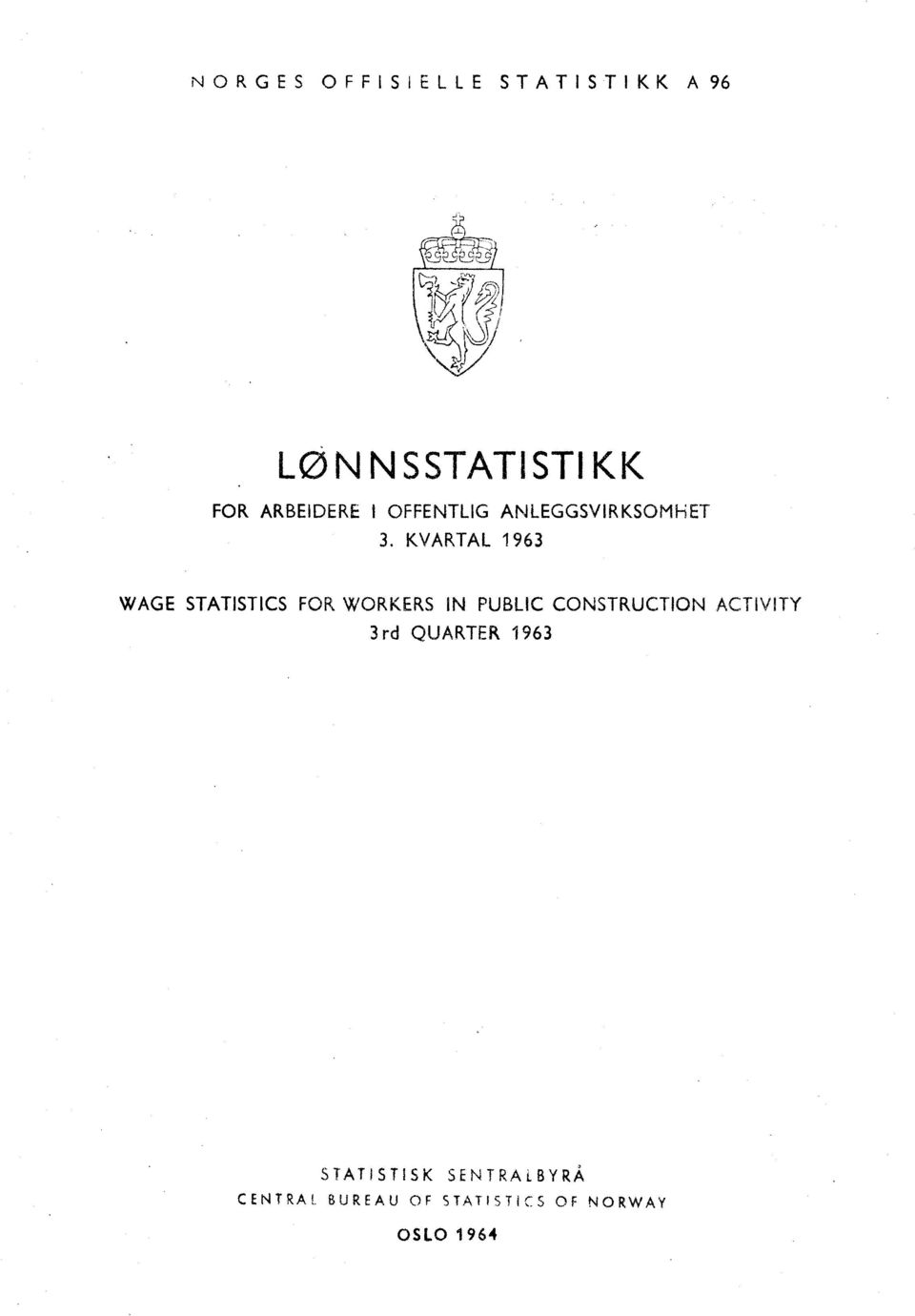 KVARTAL 1963 WAGE STATISTICS FOR WORKERS IN PUBLIC CONSTRUCTION