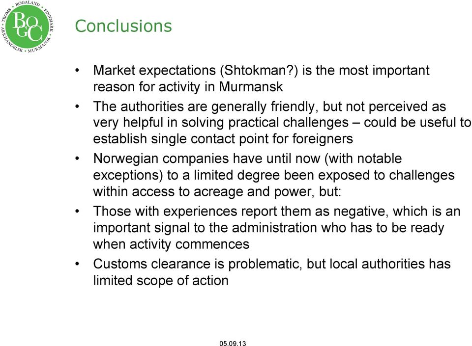 challenges could be useful to establish single contact point for foreigners Norwegian companies have until now (with notable exceptions) to a limited degree