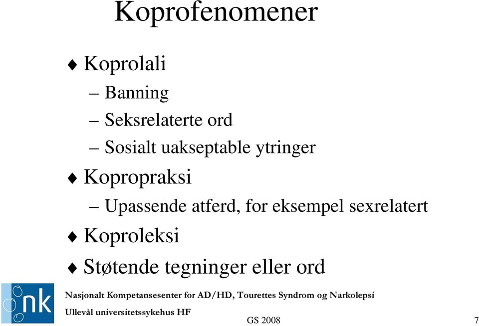 ytringer Kopropraksi Upassende atferd, for