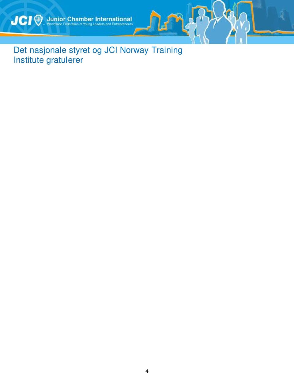 Det er stor ære for lille JCI Norway at dyktige trenere hevder seg blant de beste i JCI verden.