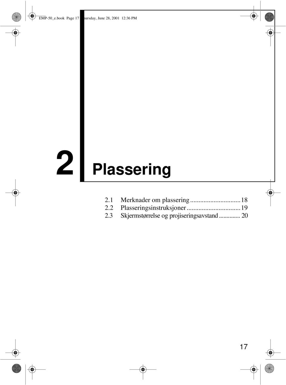 2 Plassering 2.1 Merknader om plassering...18 2.