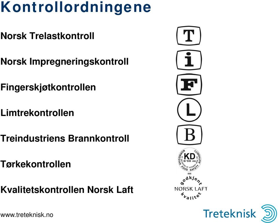 Fingerskjøtkontrollen Limtrekontrollen