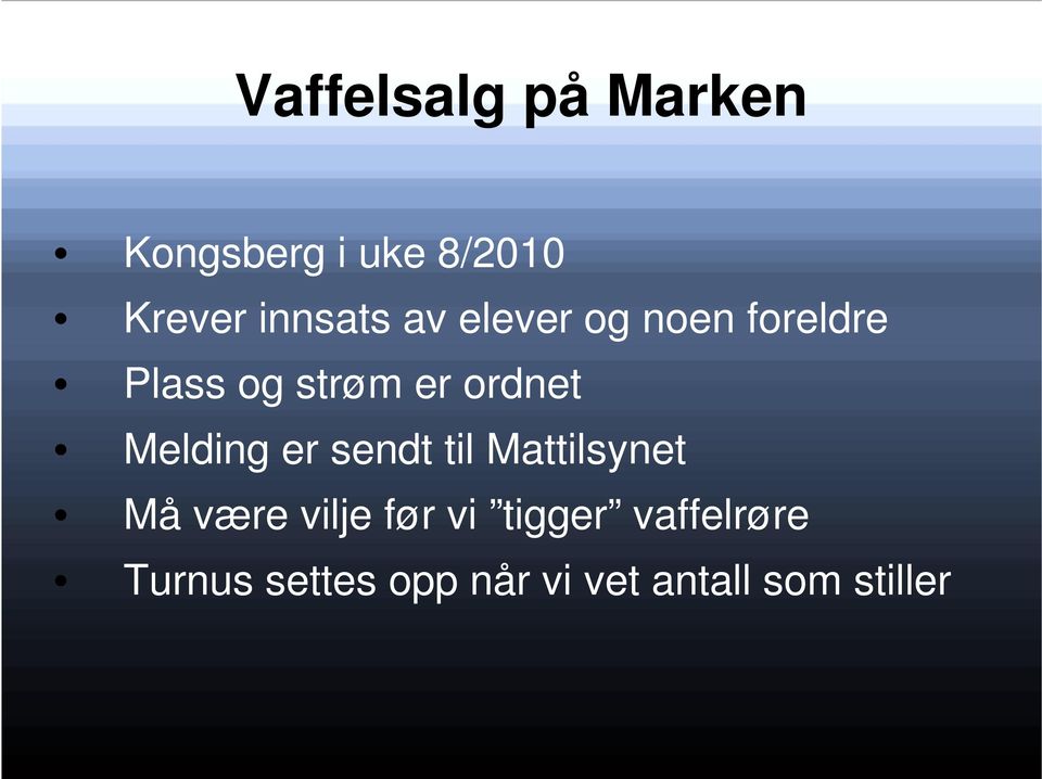 ordnet Melding er sendt til Mattilsynet Må være vilje før