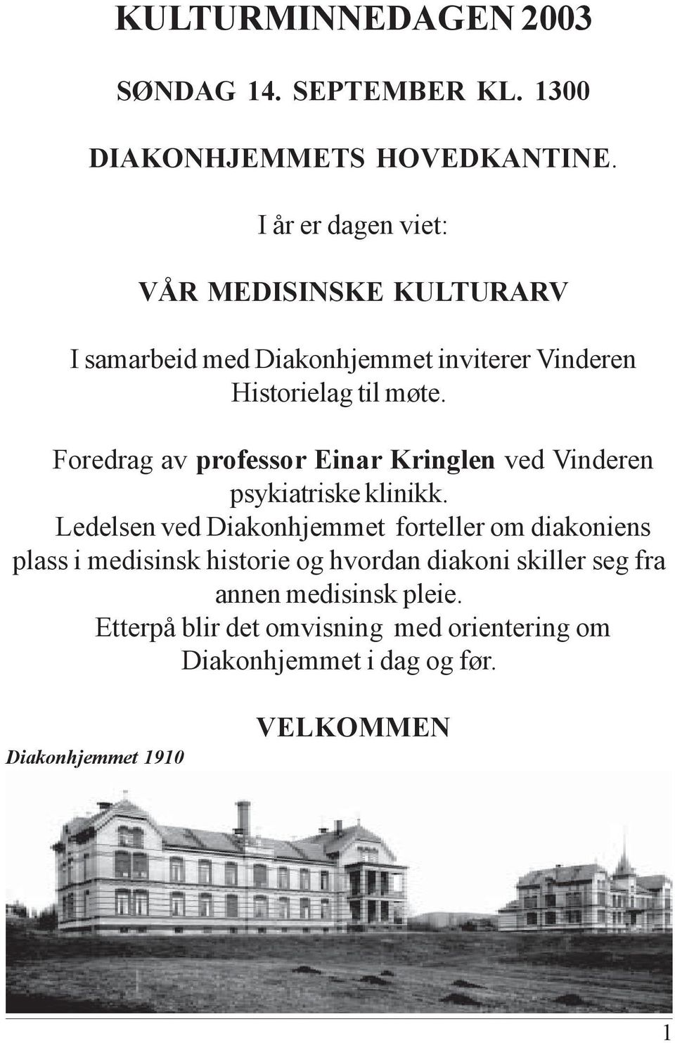 Foredrag av professor Einar Kringlen ved Vinderen psykiatriske klinikk.