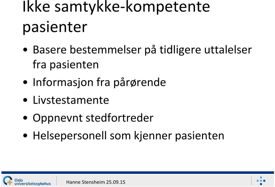 pasienten Informasjon fra pårørende