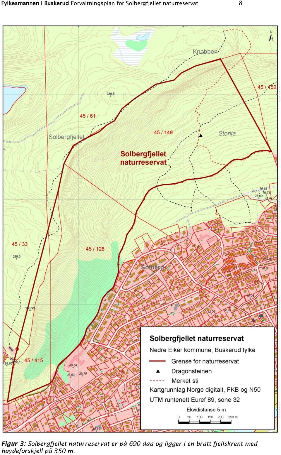 Solbergfjellet naturreservat er på 690 daa og