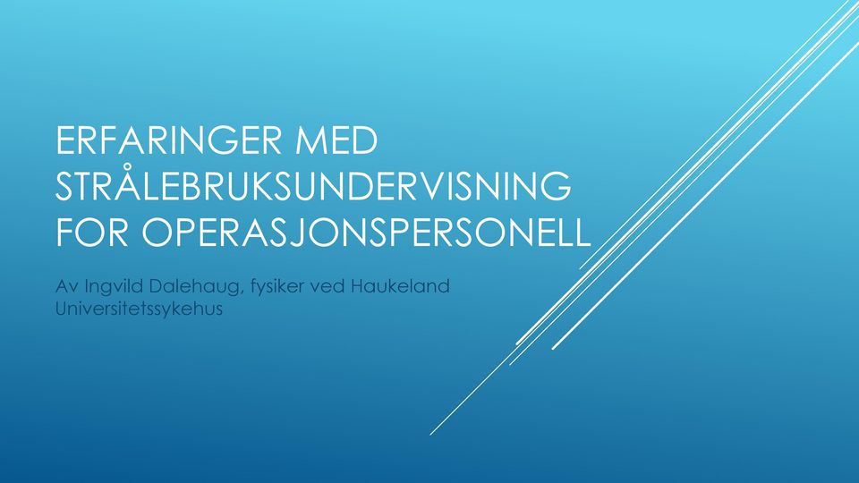 OPERASJONSPERSONELL Av Ingvild