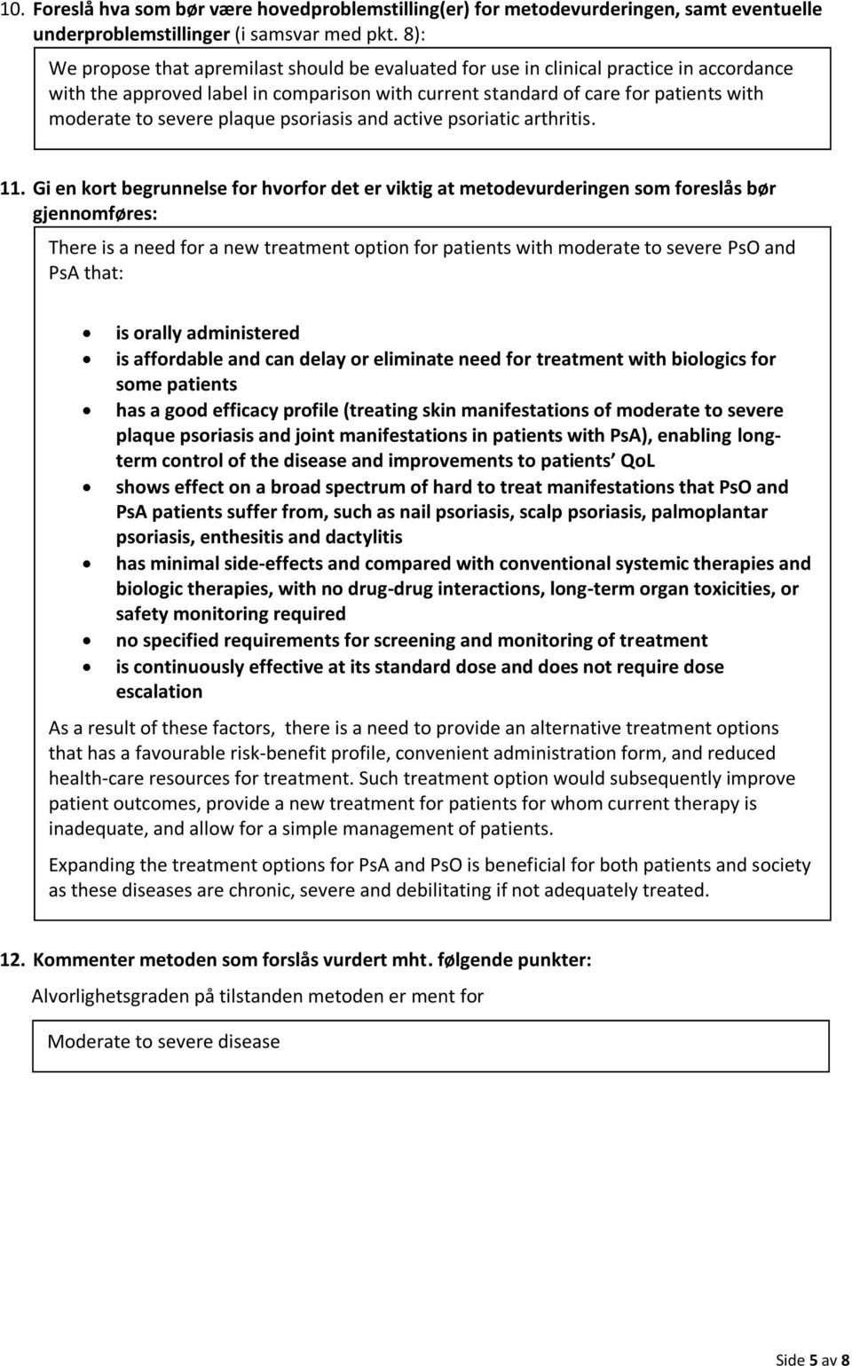 plaque psoriasis and active psoriatic arthritis. 11.