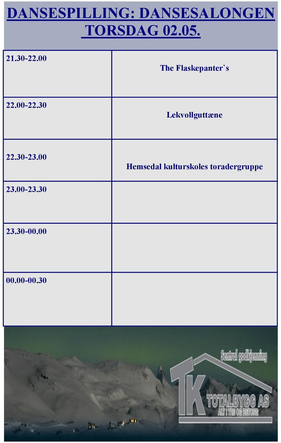 30 Lekvollguttæne 22.30-23.