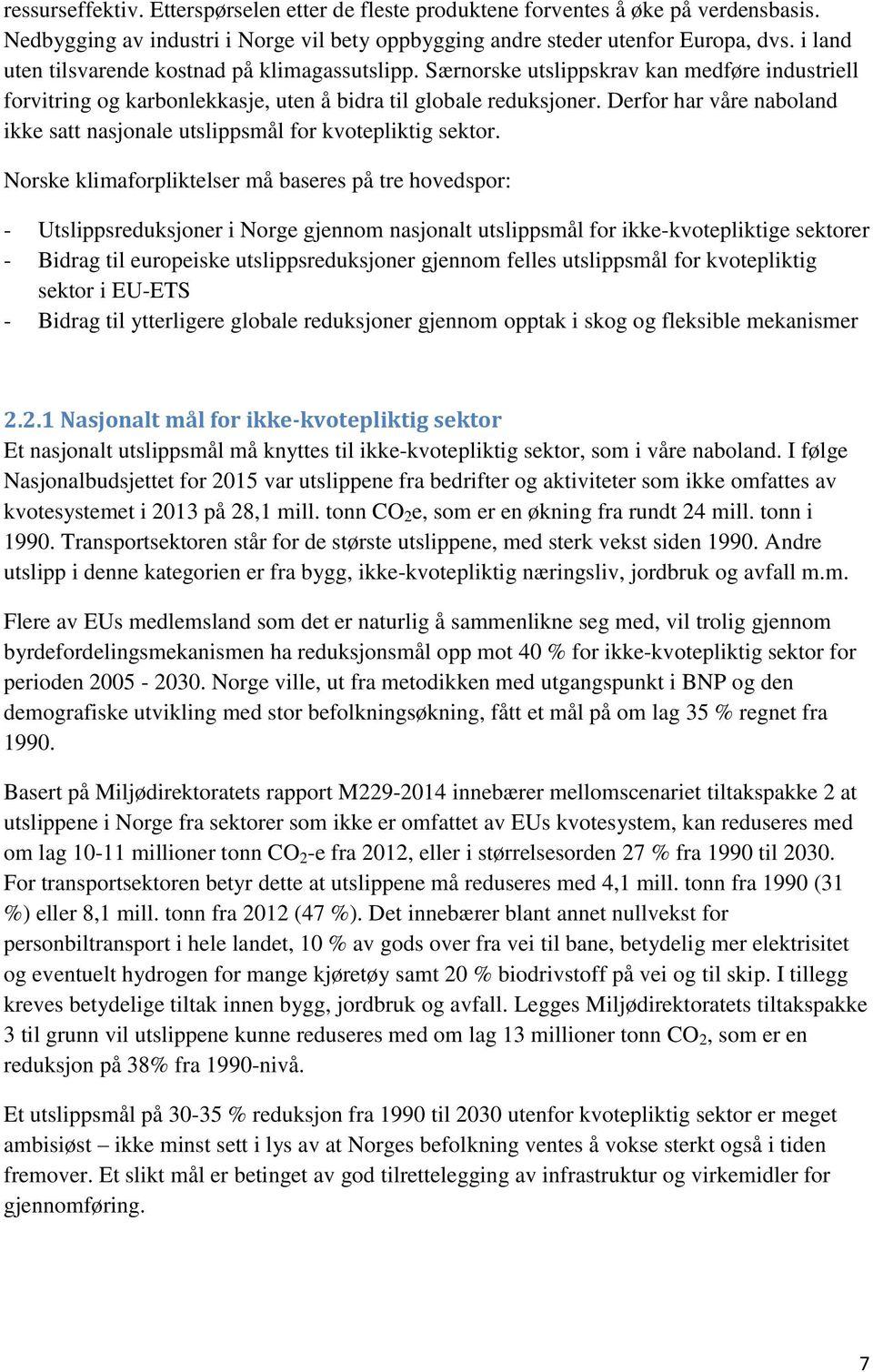 Derfor har våre naboland ikke satt nasjonale utslippsmål for kvotepliktig sektor.