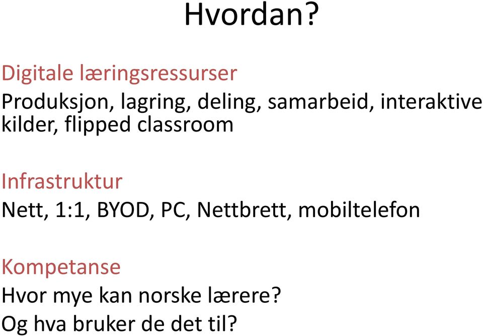 samarbeid, interaktive kilder, flipped classroom