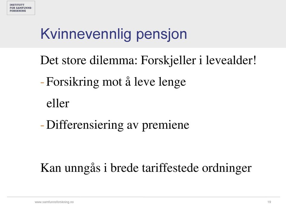 Forsikring mot å leve lenge eller