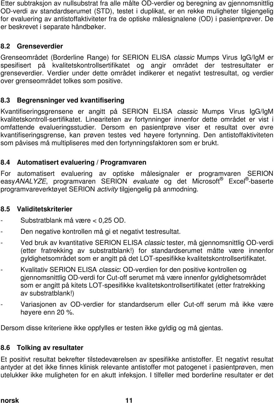 doc @ 33990 @ 2 Pos: 34 /Ar bei tsanl eitungen ELISA cl assic/gültig für all e D okumente/elisa classic/t estauswertung/automatische Testauswertung @ 12\mod_1375166354143_32798.